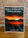 Holistic Healing and the Shifting Paradigm